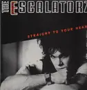 LP - The Escalatorz - Straight To Your Heart
