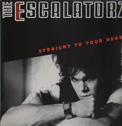 The Escalatorz - Straight To Your Heart