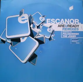 Escanor - Are U Ready? (Remixes)