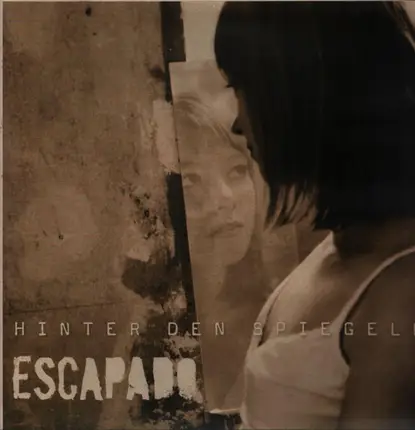 Escapado - Hinter Den Spiegeln