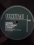The Escape - What I Gotta Do?