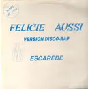 12inch Vinyl Single - Escarêde - Félicie Aussi (Version Disco-Rap)