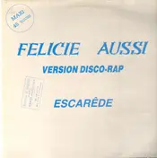 Escarêde - Félicie Aussi (Version Disco-Rap)
