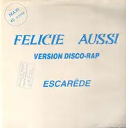 Escarêde - Félicie Aussi (Version Disco-Rap)