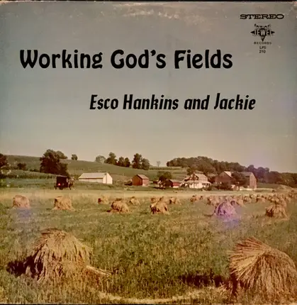 Esco Hankins And Jackie - Working God's Fields