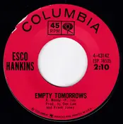 Esco Hankins - Empty Tomorrows / What About You