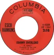 Esco Hankins - Johnny Overload