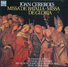 Escolania & Capella De Música Montserrat - Missa De Batalia, Missa De Gloria