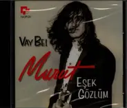 Esek Gözlüm - Murat