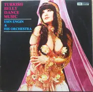 Esin Engin & His Orchestra - Turkish Belly Dance Music