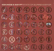 Eskimos & Egypt - State Of Surrender The Cert X EP