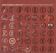 Eskimos & Egypt - State Of Surrender The Cert X EP