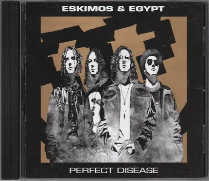 Eskimos & Egypt - Perfect Disease