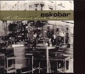 Eskobar - A Thousand Last Chances