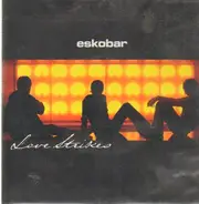 Eskobar - Love Strikes