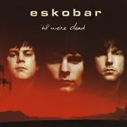 CD - Eskobar - 'Til We're Dead