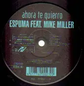 Espuma - Ahora Te Quierro