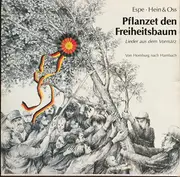 LP - Espe , Hein + Oss - Pflanzet Den Freiheitsbaum - Lieder Aus Dem Vormärz - + Booklet