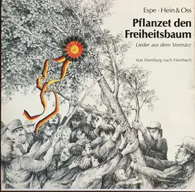 Espe - Pflanzet Den Freiheitsbaum - Lieder Aus Dem Vormärz