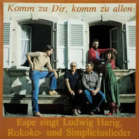 Espe - Komm Zu Dir, Komm Zu Allen (Espe Singt Ludwig Harig, Rokoko- Und Simpliciuslieder)