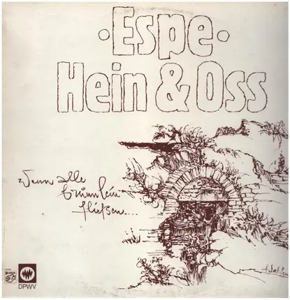 Espe, Hein & Oss - Wenn alle Brünnlein fließen