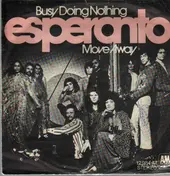 Esperanto - Busy Doing Nothing / Move Away