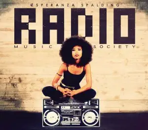 Esperanza Spalding - Radio Music Society