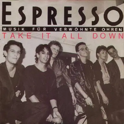 Espresso - Take It All Down