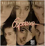 Espresso - Why Don't You Listen To My Music