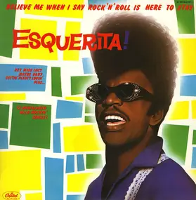 Esquerita - 'Believe Me When I Say Rock'N'Roll Is Here To Stay'
