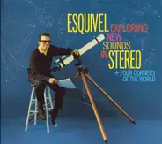 Esquivel And His Orchestra - Exploring New Sounds In Stereo & Four Corners Of The World