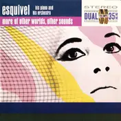 Esquivel And His Orchestra - More Of Other Worlds, Other Sounds