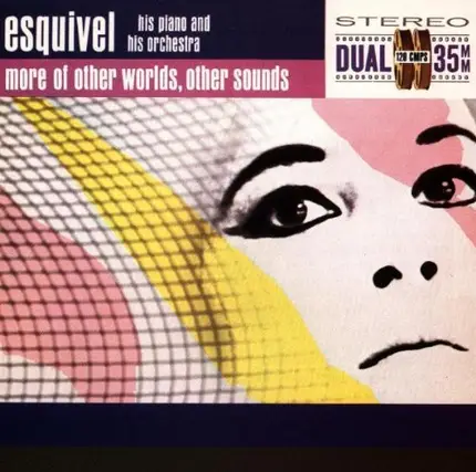 Esquivel - More of Other Worlds, Other Sounds