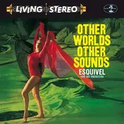 Esquivel - Other Worlds Other..