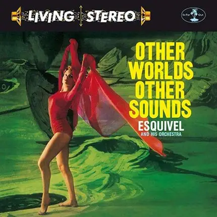 Esquivel & His Orchestra - Other Worlds Other..