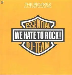 Essential DJ-Team - We Hate To Rock! (Remixes)