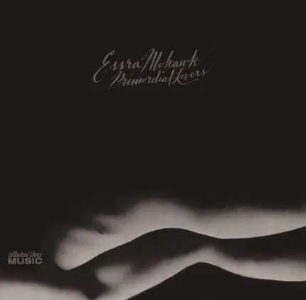 Essra Mohawk - Primordial Lover + 5