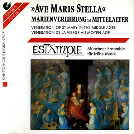 Estampie - Ave Maris Stella - Marienverehrung Im Mittelalter • Veneration Of St. Mary In The Middle Ages • Ven