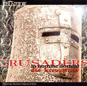 Estampie - Crusaders - In Nomine Domini - Die Kreuzritter