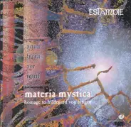 Estampie - Materia Mystica (Homage To Hildegard Von Bingen)