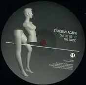 Esteban Adame - Out To Get IT