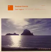 12inch Vinyl Single - Esteban Garcia - Can't Fight It