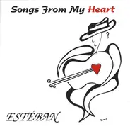 Esteban - Songs From My Heart