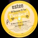12'' - Estee - All Because Of You