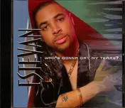 Estevan - Who's gonna dry my tears