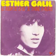 7inch Vinyl Single - Esther Galil - Le Jour Se Lève / Je T'aime A Mort