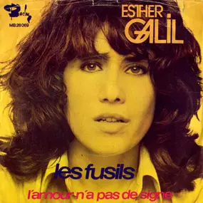 Esther Galil - Les Fusils / L'amour N'a Pas De Signe