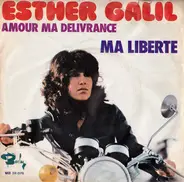 Esther Galil - Amour Ma Délivrance / Ma Liberté