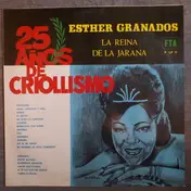 Esther Granados - 25 Años De Criollismo Esther Granados La Reyna De La Jarana