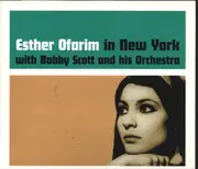 CD - Esther Ofarim with Bobby Scott & his Orchestra - In New York: With Bobby Scott and His Orchestra In New York: With Bobby Scott and His Orchestra  In New York: With Bobby Scott and His Orchestra